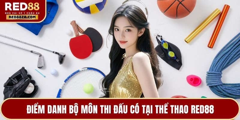 Điểm danh bộ môn thi đấu có tại thể thao RED88