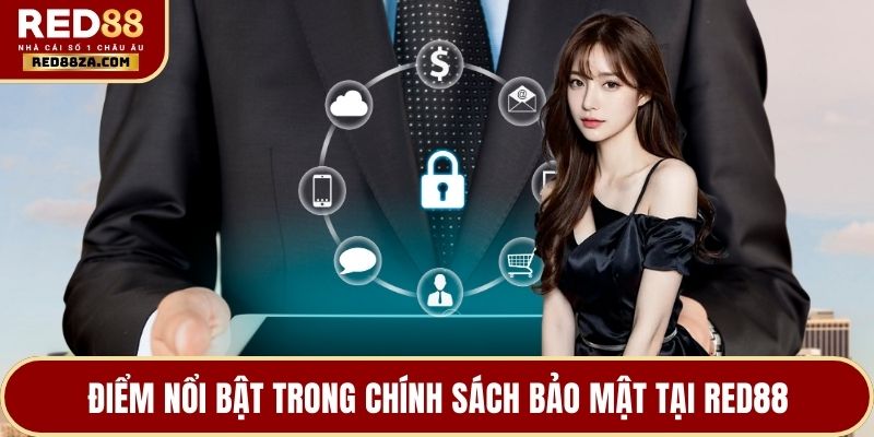 Điểm nổi bật trong chính sách bảo mật tại RED88