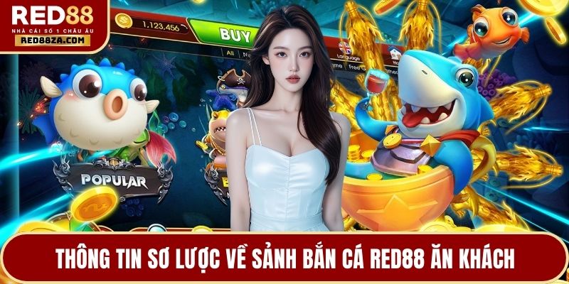 Thông tin sơ lược về sảnh bắn cá RED88 ăn khách