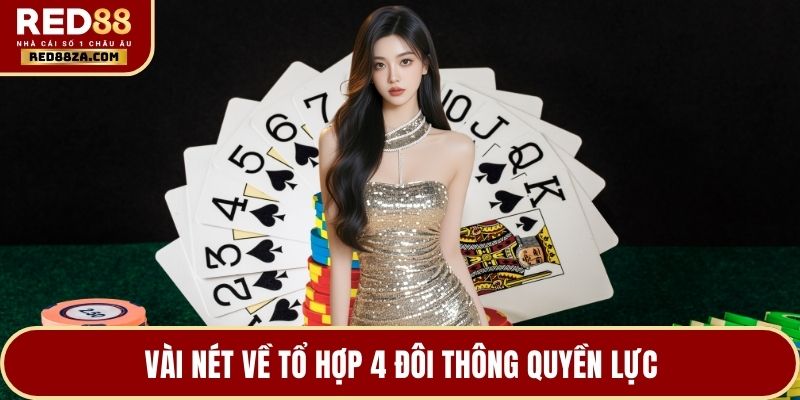 Vài nét về tổ hợp 4 đôi thông quyền lực